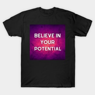 Believe in your potential, Inspirational and Motivational Quotes Design T-Shirt